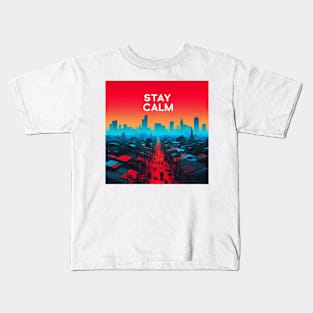 Stay Calm in the City-For philosophy lovers Kids T-Shirt
